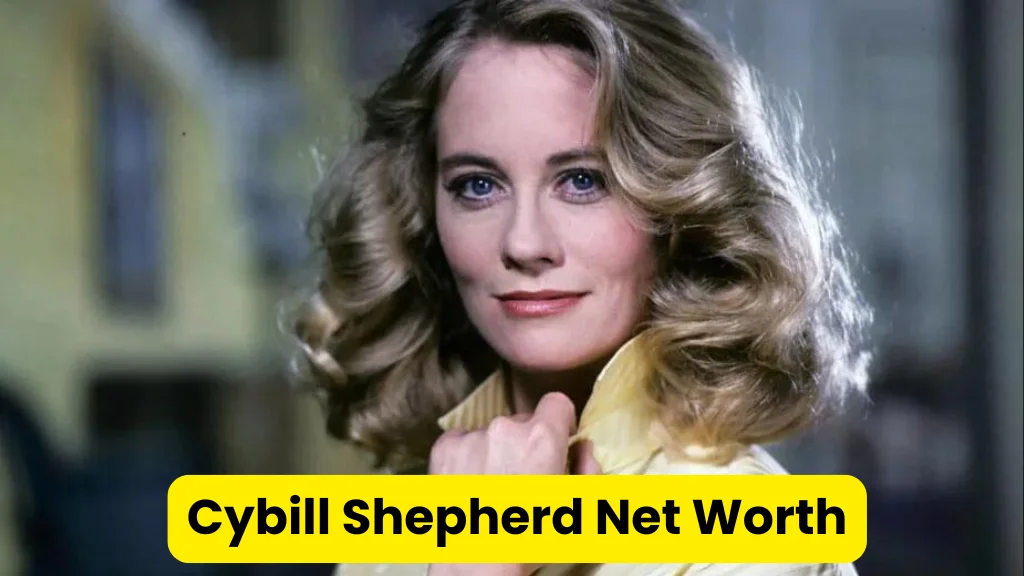 Cybill Shepherd Net Worth